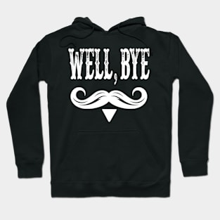 Well-bye-tombstone-quote-mens Hoodie